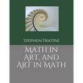 Math in Art, and Art in Math