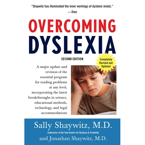 Overcoming Dyslexia: A New and Complete Science-Based Program for Reading Problems at Any Level