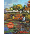 Foster Caddell's Keys to Successful Landscape Painting: A Problem/Solution Approach to Improving Your Landscape Paintings