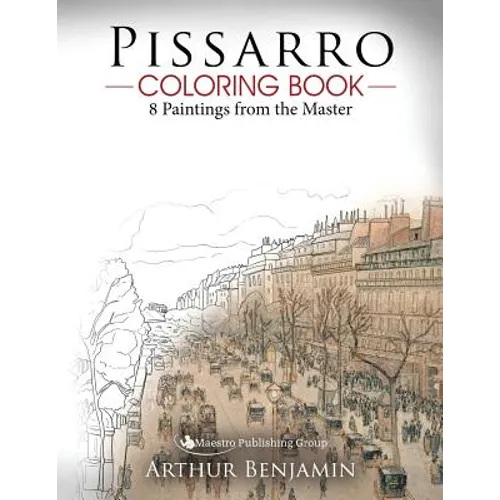 Pissarro Coloring Book: 8 Paintings from the Master