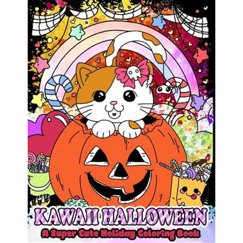 Kawaii Halloween: A Super Cute Holiday Coloring Book