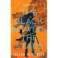 The Black Between The Stars: We do not bow, we do not bend, we do not break