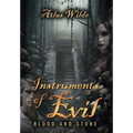 Instruments of Evil: Blood and Stone