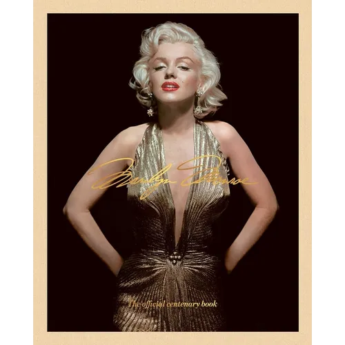 Marilyn Monroe 100: The Official Centenary Book