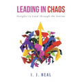 Leading in Chaos: Insights to Lead through the Storms