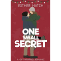 One Small Secret: A Sweet Romantic Comedy