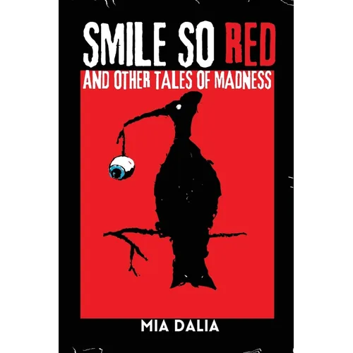 Smile So Red and Other Tales of Madness