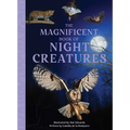 The Magnificent Book of Night Creatures
