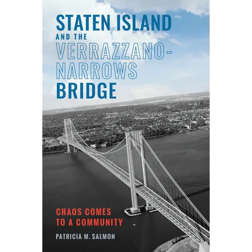 Staten Island and the Verrazzano-Narrows Bridge: Chaos Comes to a Community