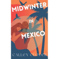 Midwinter in Mexico