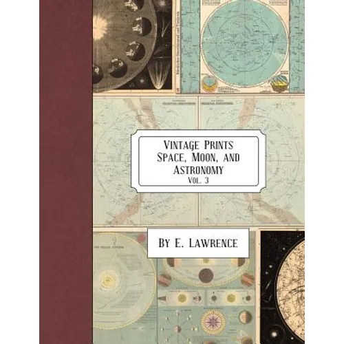 Vintage Prints: Space, Moon, and Astronomy: Vol. 3