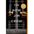 The New Jim Crow: Mass Incarceration in the Age of Colorblindness