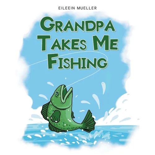 Grandpa Takes Me Fishing