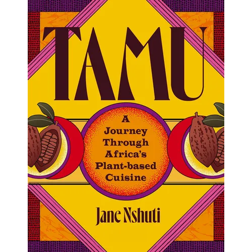 Tamu: A Journey Through Africa's Plant-Based Cuisine
