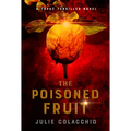 The Poisoned Fruit: A Topaz Tenkiller Novel