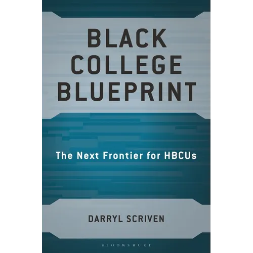 Black College Blueprint: The Next Frontier for Hbcus