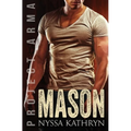 Mason: A steamy contemporary military romance