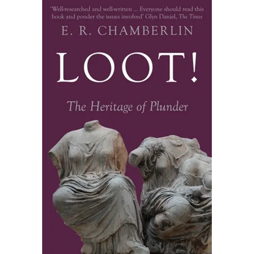 Loot!: The Heritage of Plunder