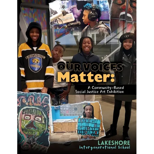 Our Voices Matter: A Community-Based Social Justice Art Exhibition