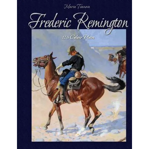 Frederic Remington: 113 Colour Plates