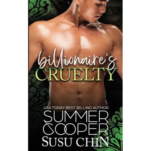 Billionaire's Cruelty: A Brother's Best Friend Billionaire's Romance