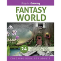 Fantasy World: Grayscale Photo Coloring Book for Adults