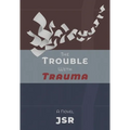 The Trouble with Trauma