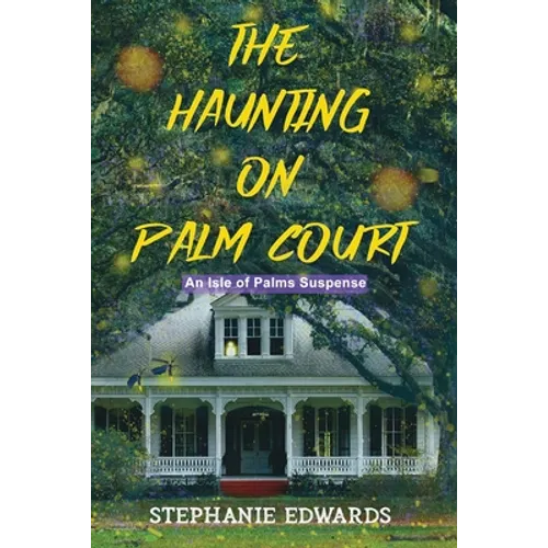 The Haunting on Palm Court: An Isle of Palms Suspense, Book #1