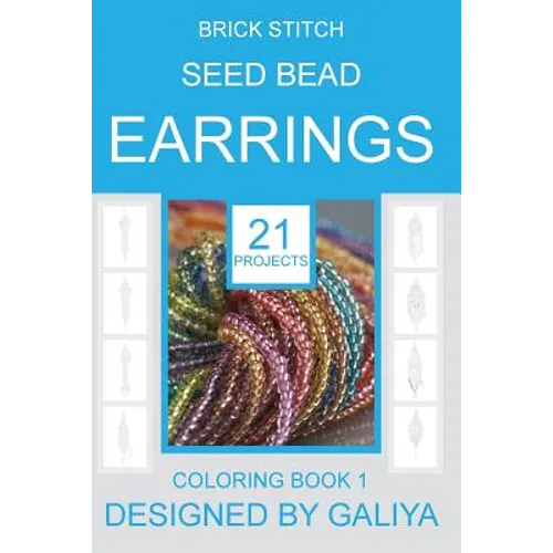 Brick Stitch Seed Bead Earrings: 21 patterns. Coloring book