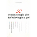 50 Reasons People Give for Believing in a God