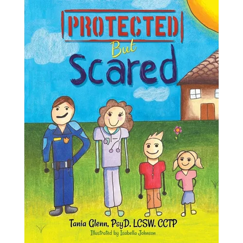Protected But Scared