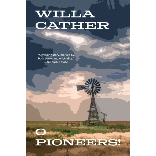 O Pioneers! (Warbler Classics Annotated Edition)