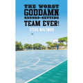 The Worst Goddamn Record-Setting Team Ever!