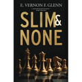 Slim and None
