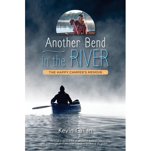 Another Bend in the River, the Happy Camper's Memoir