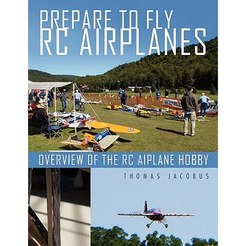 Prepare to Fly Rc Airplanes: Overview of the Rc Aiplane Hobby