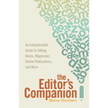 The Editor's Companion: An Indispensable Guide to Editing Books, Magazines, Online Publications, and More