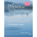 The Physics and Technology of Diagnostic Ultrasound: A Practitioner's Guide (Second Edition)