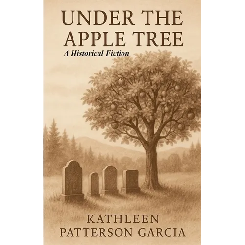 Under the Apple Tree: A Historical Fiction
