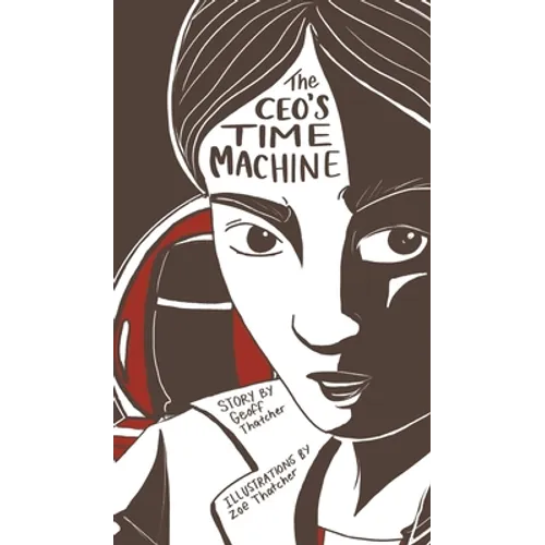 The CEO's Time Machine
