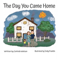 The Day You Came Home