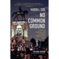 No Common Ground, Second Edition: Confederate Monuments and the Ongoing Fight for Racial Justice