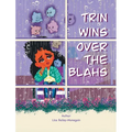 Trin Wins Over The Blahs