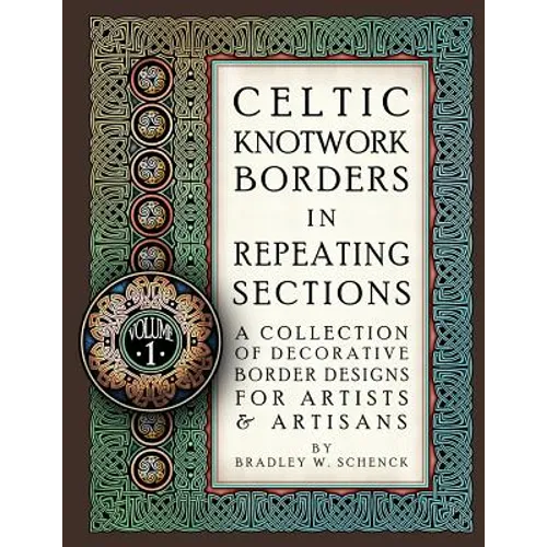 Celtic Knotwork Borders in Repeating Sections: A Collection of Decorative Border Designs for Artists & Artisans