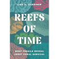 Reefs of Time: What Fossils Reveal about Coral Survival