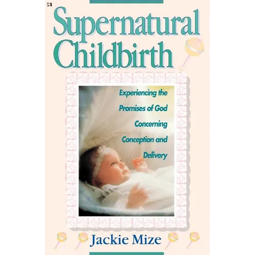 Supernatural Childbirth
