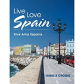Live Love Spain: Vive Ama Espana