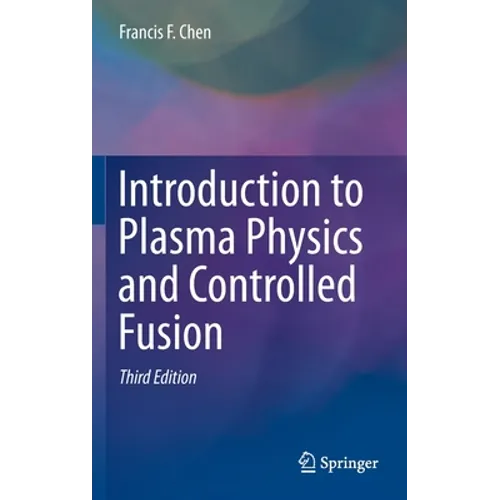 Introduction to Plasma Physics and Controlled Fusion