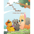 It's Hard to Say Goodbye
