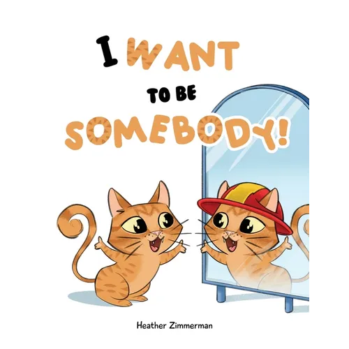 I Want to be Somebody!